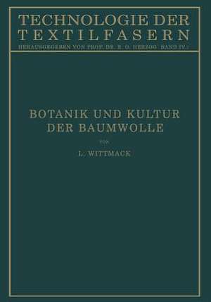 Botanik und Kultur der Baumwolle: Chemie der Baumwollpflanze de Ludwig Wittmack