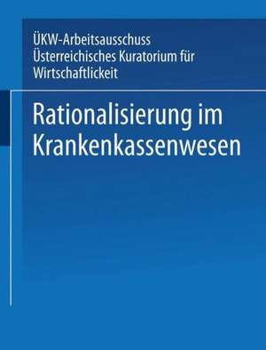 Rationalisierung im Krankenkassenwesen de Ernst Streeruwitz