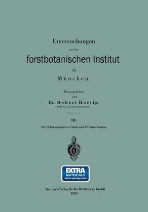 Untersuchungen aus dem forstbotanischen Institut zu München de Robert Hartig