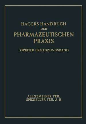 Hagers Handbuch der pharmazeutischen Praxis: Für Apotheker, Arzneimittelhersteller, Drogisten, Ärzte u. Medizinalbeamte de Georg Arends