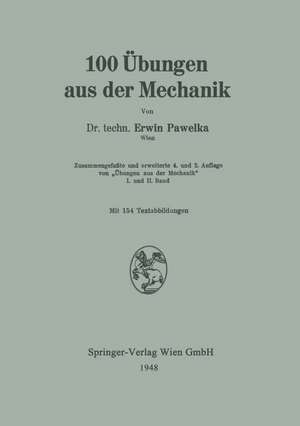 100 Übungen aus der Mechanik de Erwin Pawelka