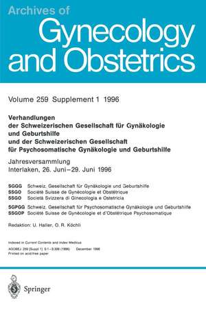 Verhandlungen der Schweizerischen Gesellschaft für Gynäkologie und Geburtshilfe und der Schweizerischen Gesellschaft für Psychosomatische Gynäkologie und Geburtshilfe: Jahresversammlung Interlaken, 26. Juni–29. Juni 1996 de Kenneth A. Loparo