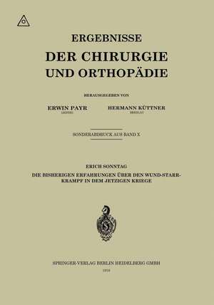 Die bisherigen Erfahrungen über den Wundstarrkrampf in dem jetzigen Kriege de Erich Sonntag