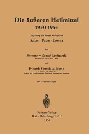 Die äußeren Heilmittel 1950–1955 de Hermann von Czetsch-Lindenwald