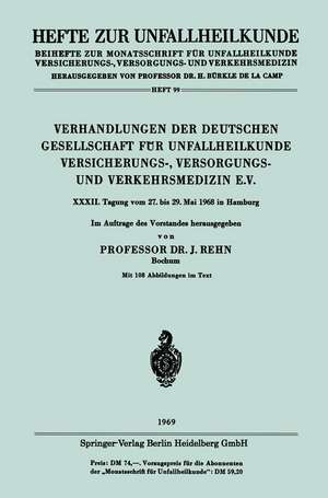 Verhandlungen der Deutschen Gesellschaft für Unfallheilkunde Versicherungs-, Versorgungs- und Verkehrsmedizin E.V. de Jörg Rehn