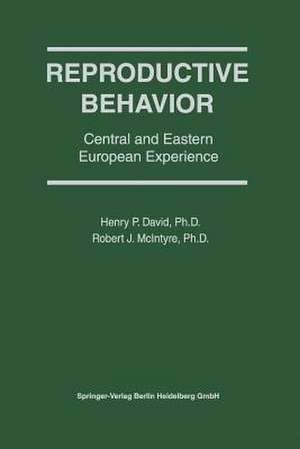 Reproductive Behavior: Central and Eastern European Experience de Henry P. David