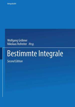 Zweiter Teil Bestimmte Integrale de Wolfgang Gröbner