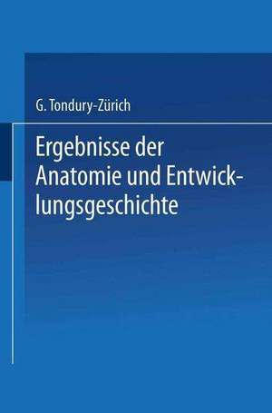 Ergebnisse der Anatomie und Entwicklungsgeschichte / Reviews of Anatomy Embryology and Cell Biology / Revues D’anatomie et de Morphologie Expérimentale de Curt Elze