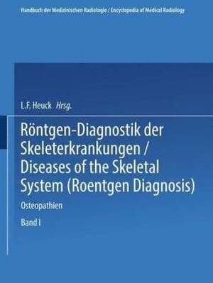 Röntgen-Diagnostik der Skeleterkrankungen: Diseases of the skeletal system (Roentgen diagnosis) de Lothar Diethelm