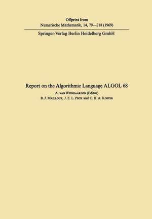 Report on the Algorithmic Language ALGOL 68 de Adriaan van van Wijngaarden