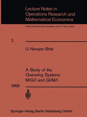 A Study of the Queueing Systems M/G/1 and GI/M/1 de Uggappakodi Narayan Bhat