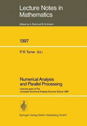 Numerical Analysis and Parallel Processing: Lectures given at The Lancaster Numerical Analysis Summer School 1987 de Peter R. Turner