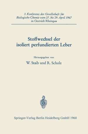 Stoffwechsel der isoliert perfundierten Leber de Professor W. Staib