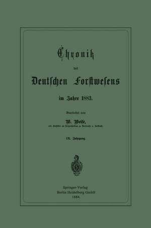 Chronik des Deutschen Forstwesens im Jahre 1883 de Werner Weise