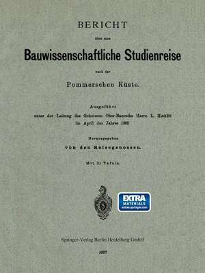 Bericht über eine Bauwissenschaftliche Studienreise nach der Pommerschen Küste de L. Hagen