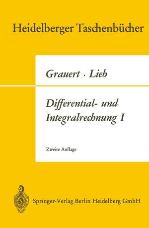 Differential- und Integralrechnung I: Funktionen einer reellen Veränderlichen de Hans Grauert