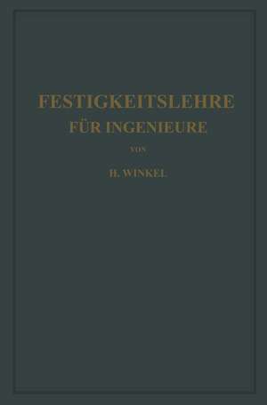 Festigkeitslehre für Ingenieure de Hans Winkel