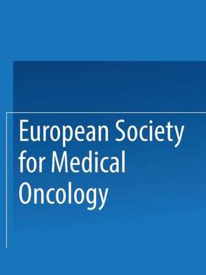 European Society for Medical Oncology: Abstracts of the 6th Annual Meeting de Kenneth A. Loparo