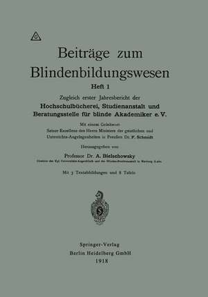 Beiträge zum Blindenbildungswesen: Heft 1 de Alfred Bielschowsky