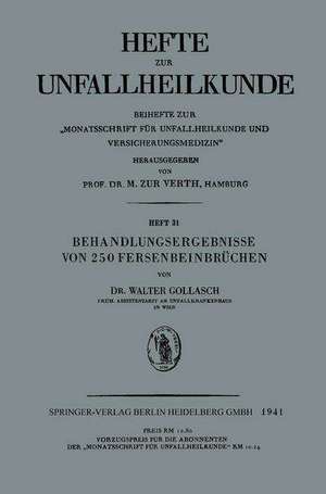 Behandlungsergebnisse von 250 Fersenbeinbrüchen de Walter Gollasch