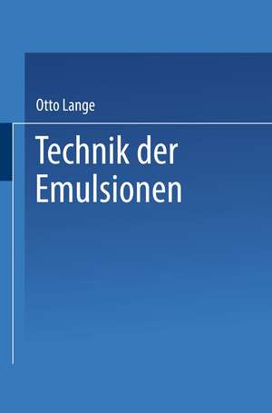 Technik der Emulsionen de Otto Lange