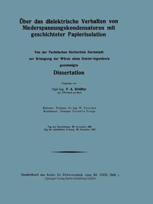 Über das dielektrische Verhalten von Niederspannungskondensatoren mit geschichteter Papierisolation de Friedrich August Schäfer