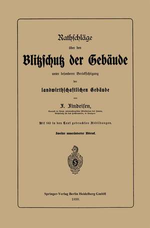 Rathschläge über den Blitzschutz der Gebäude unter besonderer Berücksichtigung der landwirthschaftlichen Gebäude de Friedrich Findeisen