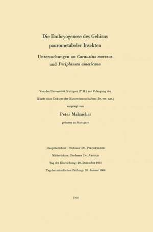 Die Embryogenese des Gehirns paurometaboler Insekten: Untersuchungen an Carausius morosus und Periplaneta americana de Peter Malzacher