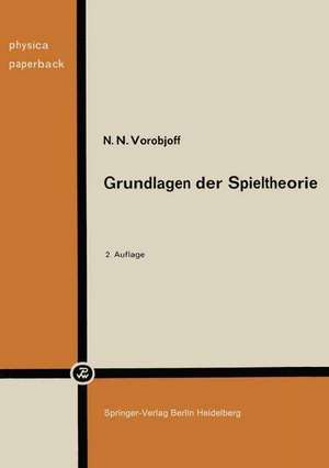 Grundlagen der Spieltheorie und ihre praktische Bedeutung de N. N. Vorob'ev