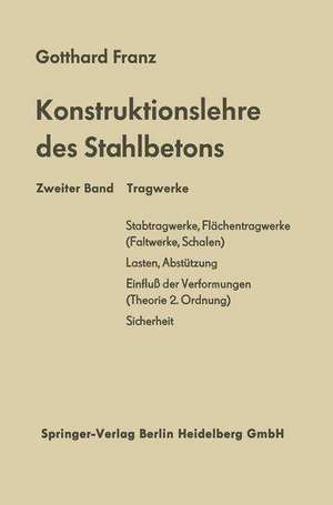 Konstruktionslehre des Stahlbetons de Gotthard Franz