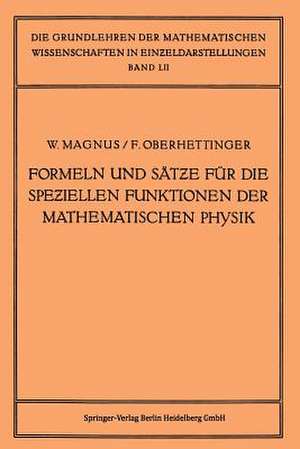 Formeln und Sätze für die Speziellen Funktionen der Mathematischen Physik de Wilhelm Magnus