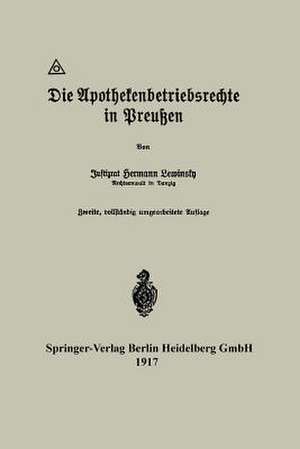 Die Apothekenbetriebsrechte in Preußen de Hermann Lewinsky