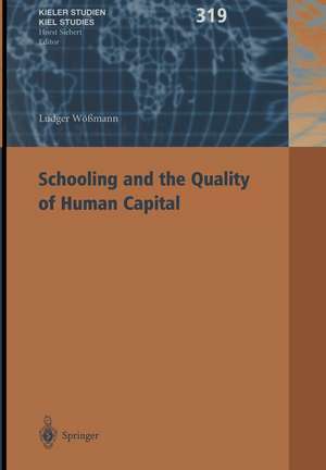 Schooling and the Quality of Human Capital de Ludger Wößmann