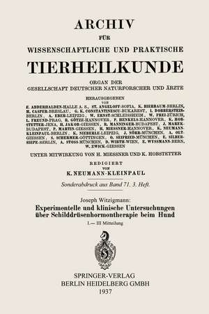 Experimentelle und klinische Untersuchungen über Schilddrüsenhormontherapie beim Hund: I.–III Mitteilung de Joseph Witzigmann