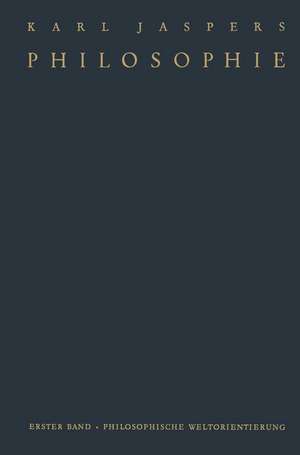 Philosophie: I. Philosophische Weltorientierung de Karl Jaspers