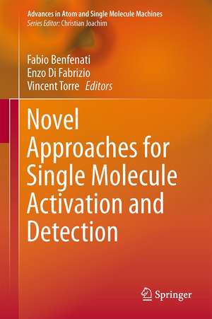 Novel Approaches for Single Molecule Activation and Detection de Fabio Benfenati