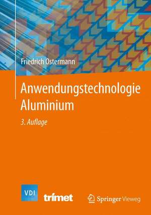 Anwendungstechnologie Aluminium de Friedrich Ostermann