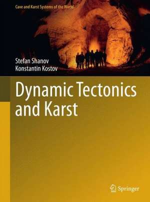 Dynamic Tectonics and Karst de Stefan Shanov