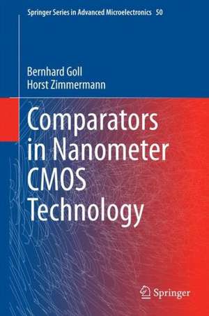 Comparators in Nanometer CMOS Technology de Bernhard Goll