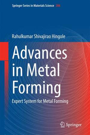 Advances in Metal Forming: Expert System for Metal Forming de Rahulkumar Shivajirao Hingole