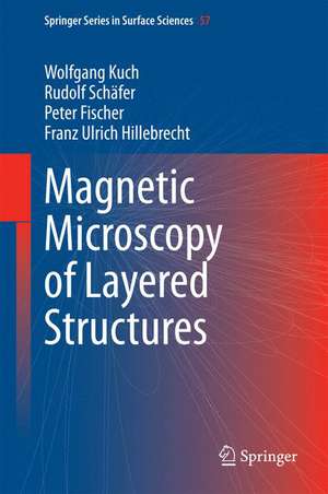 Magnetic Microscopy of Layered Structures de Wolfgang Kuch