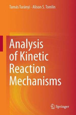 Analysis of Kinetic Reaction Mechanisms de Tamás Turányi