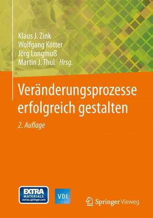 Veränderungsprozesse erfolgreich gestalten de Klaus J. Zink