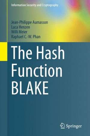 The Hash Function BLAKE de Jean-Philippe Aumasson