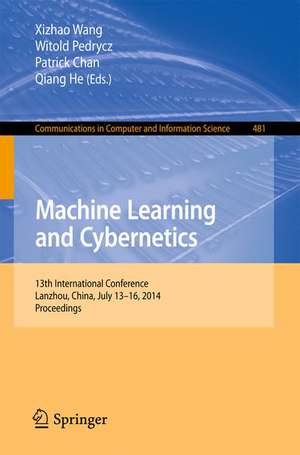 Machine Learning and Cybernetics: 13th International Conference, Lanzhou, China, July 13-16, 2014. Proceedings de Xizhao Wang