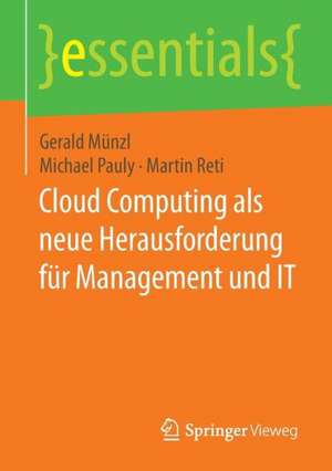 Cloud Computing als neue Herausforderung für Management und IT de Gerald Münzl