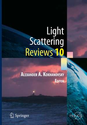 Light Scattering Reviews 10: Light Scattering and Radiative Transfer de Alexander A. Kokhanovsky