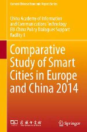 Comparative Study of Smart Cities in Europe and China 2014 de China Academy of Information and Communi