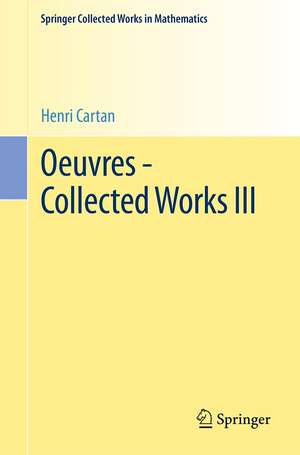 Oeuvres - Collected Works III de Henri Cartan