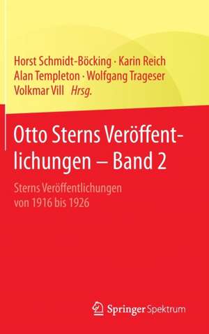 Otto Sterns Veröffentlichungen – Band 2: Sterns Veröffentlichungen von 1916 bis 1926 de Horst Schmidt-Böcking